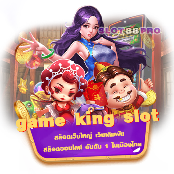 game king slot